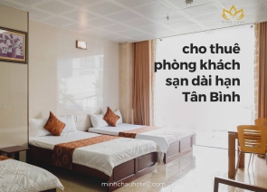 Dịch vụ cho thuê phòng khách sạn dài hạn tại Tân Bình - Minh Châu Hotel
