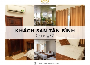 Tiêu Chí Chọn Khách Sạn Tân Bình Theo Giờ