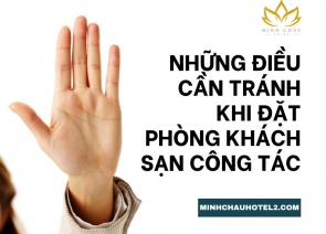 Những điều cần tránh khi đặt phòng khách sạn công tác