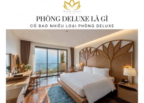 Phòng Deluxe là gì ? Có bao nhiêu loại phòng Deluxe ?