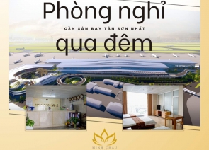 Tiêu Chí Chọn Phòng Nghỉ Qua Đêm Gần Sân Bay Tân Sơn Nhất
