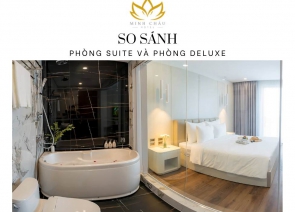 So sánh Phòng Suite và Phòng Deluxe giống và khác gì nhau ?