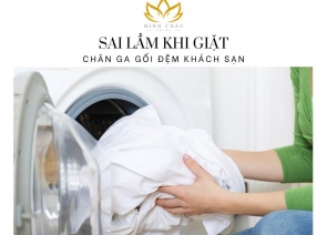 Sai Lầm Khi Giặt Chăn Ga Gối Đệm Khách Sạn